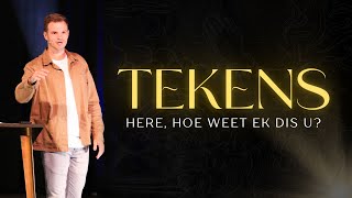 Tekens  Here hoe weet ek dis U [upl. by Sissy]