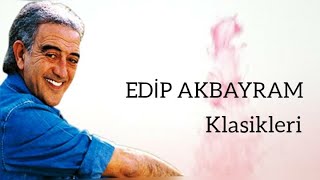 Edip Akbayram Klasikleri [upl. by Mallory892]