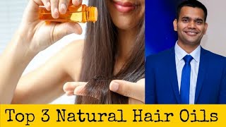 3 Best Natural Hair oils For Hair Fall Control And Hair Growth [upl. by Yrrok405]