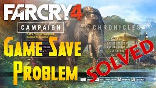 How to Fix Far Cry 4 Game Save Issue 100 Solved [upl. by Nahrut917]