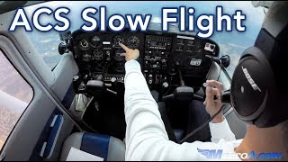 ACS Slow Flight  MzeroA Flight Training [upl. by Enytnoel]