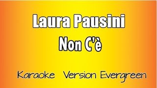 Laura Pausini  Non cè versione Karaoke Academy Italia [upl. by Sarge]