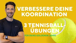 3 einfache TennisballÜbungen für Senioren  Koordinationstraining für deine goldenen Jahre [upl. by Fuld]