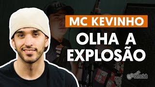 Olha a Explosão  MC Kevinho Part Wesley Safadão aula de violão [upl. by Eissirc]