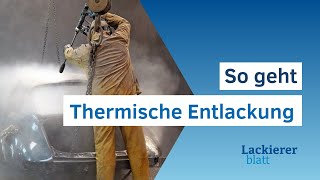 Lackiererblatt on Tour  Thermische Entlackung von Oldtimern [upl. by Aliber]