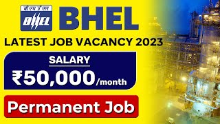 BHEL Recruitment  Latest Job Vacancy 2023  Permanent Job for Freshers [upl. by Nnyleak587]