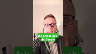 Jak přidat web na Google bez čekání než vás najde [upl. by Hinkle]