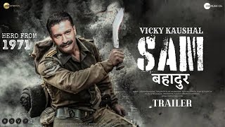 Samबहादुर  Trailer  Vicky Kaushal  Meghna Gulzar  Fatima Sana S  In Cinemas  Dec 2023 Fan Made [upl. by Tnayrb]