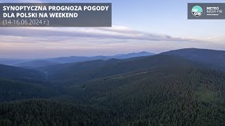 IMGWPIB Synoptyczna prognoza pogody dla Polski na weekend 1416062024 r [upl. by Yanad]