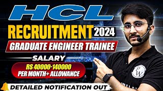 HCL Recruitment 2024  Graduate Engineer Trainee  Salary  Allowance  Detailed Notification Out [upl. by Nicky]