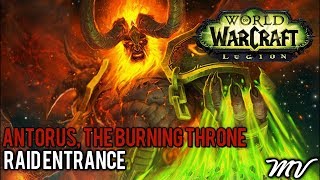 World of Warcraft Antorus The Burning Throne  Raid Entrance [upl. by Inafets300]