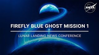 Firefly Blue Ghost Mission 1 Lunar Landing News Conference [upl. by Micco]