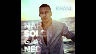 Khani  Når Solen Går Ned Officiel Single [upl. by Narhet450]