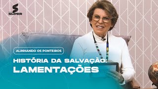 A história da salvação no livro de Lamentações  ALINHANDO OS PONTEIROS [upl. by Johiah951]