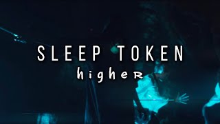 Sleep Token  Higher Lyric Video [upl. by Oilcareh13]