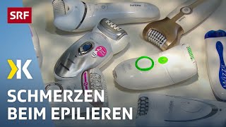 Epilierer im Test Ohne Schmerzen geht es nicht  2018  Kassensturz  SRF [upl. by Dody795]