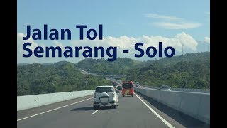 Jalan Tol Semarang  Solo Gayamsari  Salatiga [upl. by Noman169]