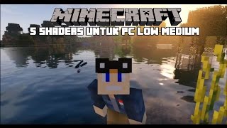 TOP 5 MINECRAFT SHADERS UNTUK LOW PC  MEDIUM PC 🥳 [upl. by Ahsien428]