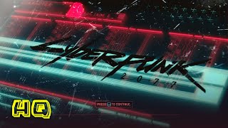 Cyberpunk 2077  Main Menu Music  Best Quality  HQ 💽 🎼 [upl. by Maddie]