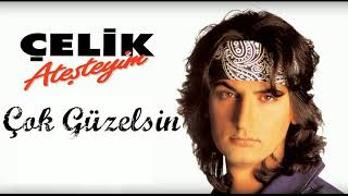 Çelik  Çok Güzelsin 1994 90lar [upl. by Salvucci]