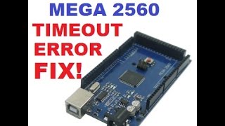 Chinese Generic Mega 2560 Timeout Error fix [upl. by Anawat]