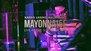 Kapag Lasing Malambing by Mayonnaise Live at The Social House [upl. by Onitnerolf]