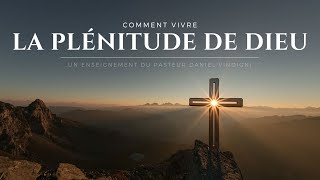 COMMENT VIVRE LA PLÉNITUDE DE DIEU [upl. by Gnilrad]