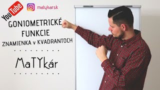 GONIOMETRICKÉ FUNKCIE  ZNAMIENKA v KVADRANTOCH [upl. by Mullac]