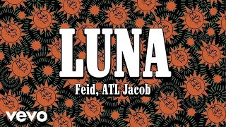 Feid ATL Jacob  LUNA  2024 [upl. by Yatzeck]