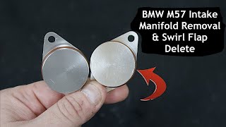 BMW M57 M57N Intake Manifold Removal amp Swirl Flap Delete [upl. by Atteve222]