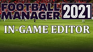 FM21 InGame Editor tutorial  How to get and use the In game editor in Football Manager 2021 [upl. by Aidekal]