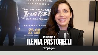 Ilenia Pastorelli quotSenza il Grande Fratello non avrei potuto fare ‘Lo chiamavano Jeeg Robot” [upl. by Yroggerg]