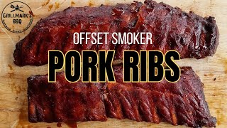 How to Smoke Pork Ribs in an Offset Smoker [upl. by Stagg]