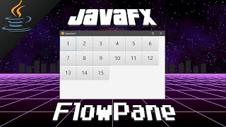 JavaFX FlowPane 🌊 [upl. by Cathlene]