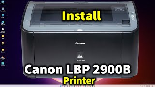 How to Install Canon LBP 2900B Printer Driver in Windows 11 or windows 10 [upl. by Enilesoj]