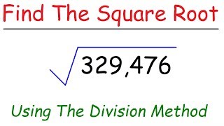 How To Find The Square Root of Large Numbers Using The Division Method [upl. by Llesirg]