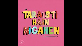 Tarasti hai Nigahen lyrics  Galat Fehmi  Full Song  Tarasti Hai Nigahen Full Song [upl. by Assertal]