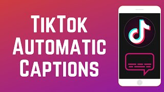 How to Enable Automatic Captions on TikTok [upl. by Rickey]