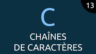 Langage C 13  chaînes de caractères [upl. by Taft]