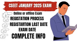 CSEET January 2025 RegistrationExam DateOnline or offline exam Registration last date [upl. by Bergstein]