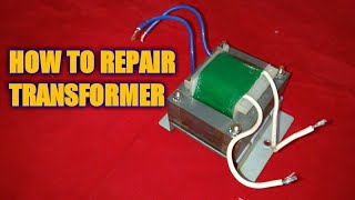 HOW TO REPAIR TRANSFORMER Kuya JTechnology [upl. by Borlow207]