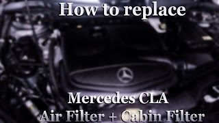 How to replace  Mercedes CLA Air Filter  Cabin Filter [upl. by Normy]