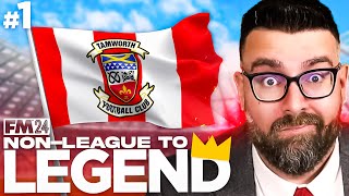 NonLeague to Legend FM24  TAMWORTH  Part 1  THE BEGINNING  Football Manager 2024 [upl. by Maybelle]