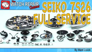 Seiko 7s26 full stripdown service restoration and watch repair tutorial [upl. by Yanel]