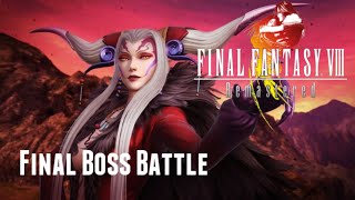 Final Fantasy VIII Remastered  Ultimecia Final Boss Battle [upl. by Marga]