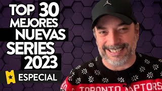 Las mejores nuevas series de 2023  TOP 30 [upl. by Adnav]