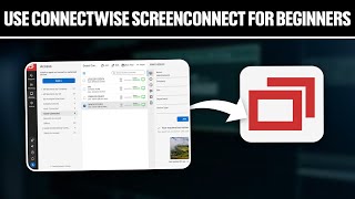 How To Use ConnectWise Screenconnect For Beginners 2024 Full Tutorial [upl. by Wanonah]