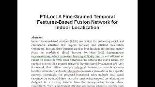 FT Loc A Fine Grained Temporal Features Based Fusion Network for Indoor Localization [upl. by Batholomew602]