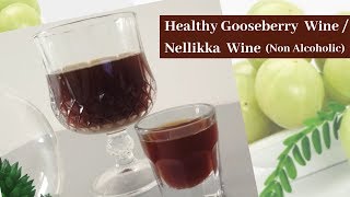 Healthy Gooseberry Wine Nellikka WineNon Alcoholic [upl. by Nylyaj220]