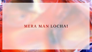 JaiJagdeesh  Mera Man Lochai Official Lyric Video [upl. by Lowenstein677]